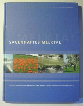 Sagenhaftes Melktal - Melkfluss, Gemeinden, Sagen & Geschichten, Natur & Kultur, Freizeit & Kulinarium, Innovatives & Besonders